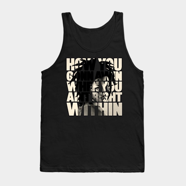 Lauryn Hill "How You Gonna Win, When You Ain't Right Within?" Tank Top by Garza Arcane